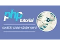 PHP Tutorial Switch Case Statement
