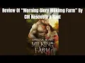 Review Of Morning Glory Milking Farm By CM Nascosta Rant