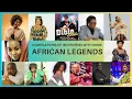 African Culture - COMPILATION OF INTERVIEWS WITH SOME AFRICAN LEGENDS
