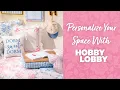 Personalize Your Space With Hobby Lobby