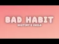 Destiny's Child - Bad Habit (Lyrics)