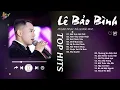 Lagu Nơi Vực Nơi Trời x Tình Yêu Chân Thật - Lê Bảo Bình | Tuyển Tập Ballad Ngọt Ngào Chạm Tới Tâm Hồn