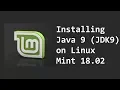How to install Java 9 JDK9 on Linux Mint 18 02