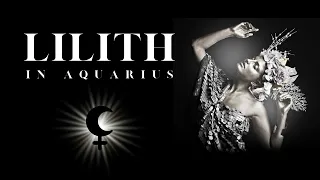 Black Moon Lilith in Aquarius in Astrology Lilith in Aquarius
