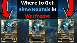 Where to get Rime Rounds in Warframe