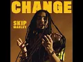 Change - Skip Marley