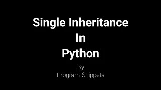 Single Inheritance In Python