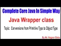 Java Wrapper class Conversions from Primitive Type to Object Type By Nagoor Babu Sir