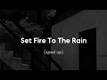 Lagu adele - set fire to the rain (sped up)