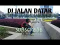 Download Lagu DJ JALAN DATAR (dj remix) -era syaqira || Cinta Bawa Duka Rindu Balas Dendam