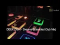 Lagu DEEP DISH Dreams Extended Club Mix