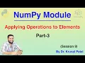NumPy Tutorial Session 9 - Applying Operations to Elements