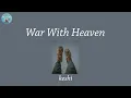 Download Lagu War With Heaven - keshi (Lyric Video)