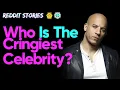 Who Is the CRINGIEST CELEBRITY Reddit Cringe Stories AskReddit