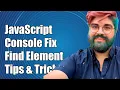 JavaScript Console Can t Find Element Until Inspecting in Chrome Fixes Tips