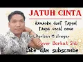 Download Lagu KARAOKE DUET JATUH CINTA TANPA VOCAL CEWEK tapsel madina#laguviral