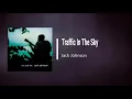 Jack Johnson - Traffic In The Sky (Lyrics)