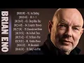 Download Lagu The Best Of Brian Eno  - Brian Eno  Greatest Hits Full Album