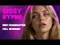 Sissy Feminization Hypno Full Body Mind Rewire