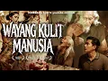 Download Lagu TEROR MISTIS WAYANG DARI BAHAN KULIT MANUSIA ABAD 19. #wayang #kembarasunyi MP3