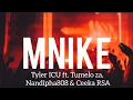 Download Lagu Mnike lyrics-Tyler ICU ft. Tumelo za, Nandipha808 \u0026 Ceeka RSA🔥💯