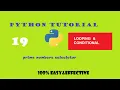 PYTHON TUTORIAL PROGRAM-19 PRIME NUMBERS CALCULATOR