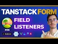TanStack Form Side Effects Listeners