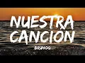 Lagu Nuestra Canción (Lyrics) - BrunOG