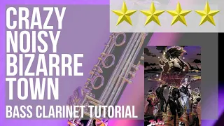 Download How to play CRAZY NOISY BIZARRE TOWN (JoJo's Bizarre Adventure) on Bass Clarinet MP3