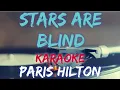Download Lagu STARS ARE BLIND - PARIS HILTON (KARAOKE VERSION)