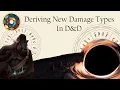 New Damage Types in D D