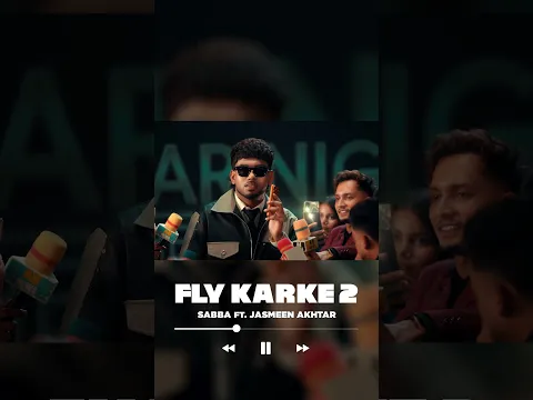 Fly Karke 2 - Sabba - Meavin - Jasmeen Akhtar #yt #ytshorts