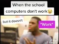 Lagu When the computer doesn’t work at school