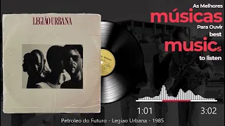 Petróleo do Futuro- Legião Urbana - 1985