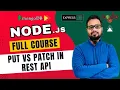 NodeJS Tutorial in Hindi - PUT vs PATCH API REST API