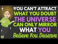 The Universe Can Only Mirror What You Believe You Deserve 💖 Abraham Hicks 2025
