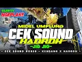 Download Lagu CEK SOUND HADROH JIG JIG BASS GLERR  AUDIO JERNIH CLARITY || GAGAH OPANK