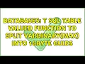Databases T SQL Table Valued Function to Split varbinary max into 16byte GUIDs 2 Solutions