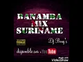 Download Lagu BANAMBA MIX SURINAME BY DJ BOUG'S 💻🥳🔥💯💥💥