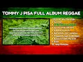 Download Lagu dj Tomy j pisa. full album rege. lagu jadul