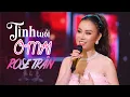 Download Lagu TÌNH TUỔI Ô MAI - ROSE TRÂN ( Vũ Ngọc Trân) | MV OFFICIAL