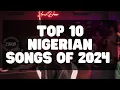 Download Lagu Top 10 Nigerian Songs of 2024 (FAST Countdown!)