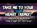 Take Me to your Heart Remix (Lyrics) ~ New Tiktok dance craze!