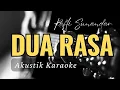 Download Lagu DUA RASA - RAFLY SUNANDAR ( AKUSTIK KARAOKE )
