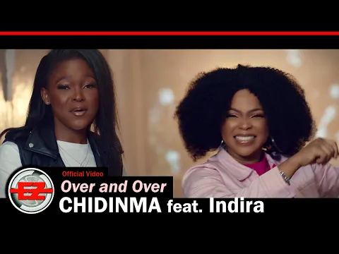 Download MP3 Chidinma & Indira - Over and Over (Official Video)