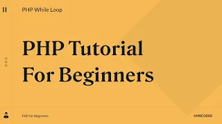 PHP While Loop PHP Tutorial for Beginners