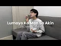 Lagu Lumayo Ka Man Sa Akin - Rodel Nava | Justine Calucin (cover)