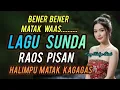 Lagu Bener Bener Matak Waas ....LAGU SUNDA Raos Pisan Halimpu Matak Kagagas .