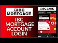 How to Login IBC Mortgage Account 2024