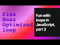 Fun with loops in JavaScript part 3